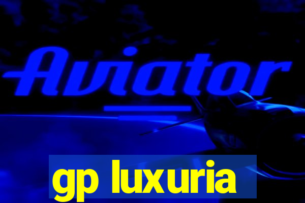 gp luxuria